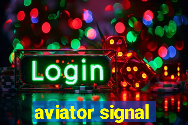 aviator signal